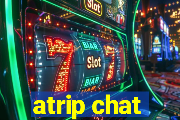 atrip chat