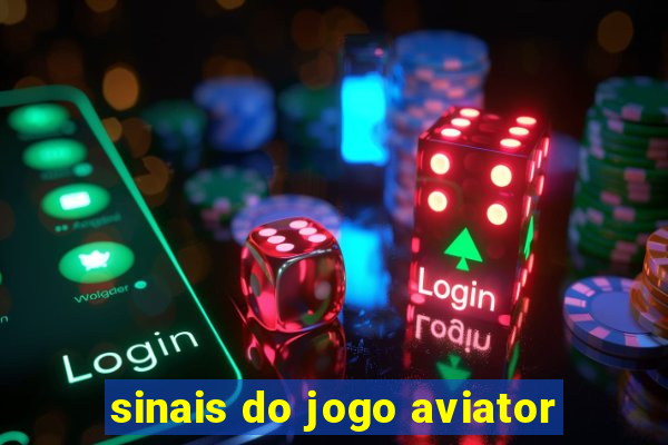 sinais do jogo aviator