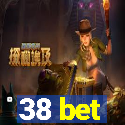 38 bet