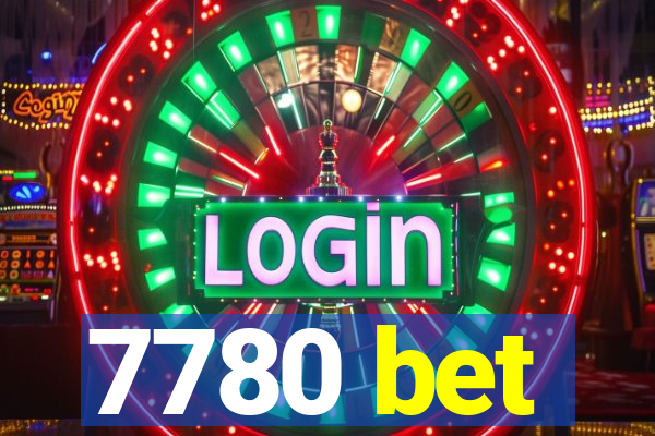 7780 bet