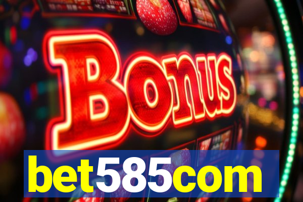 bet585com