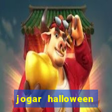 jogar halloween valendo dinheiro