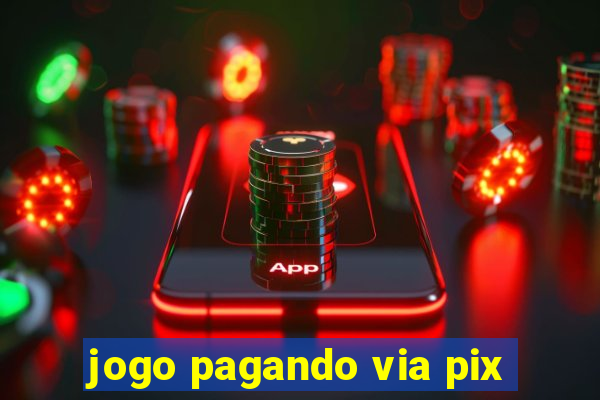 jogo pagando via pix