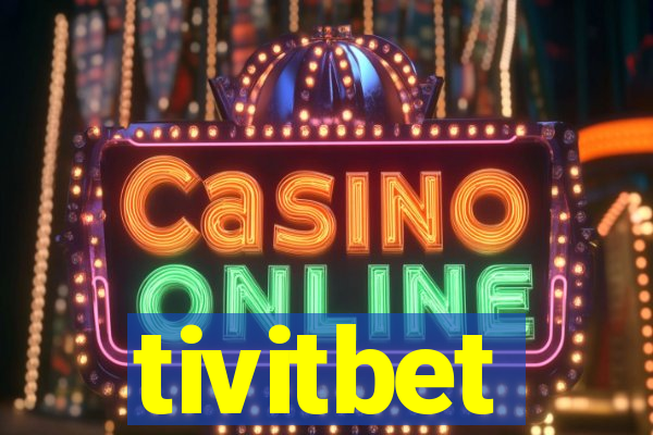 tivitbet