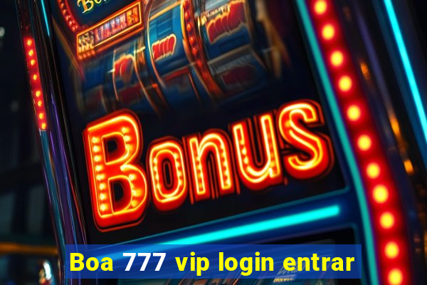 Boa 777 vip login entrar