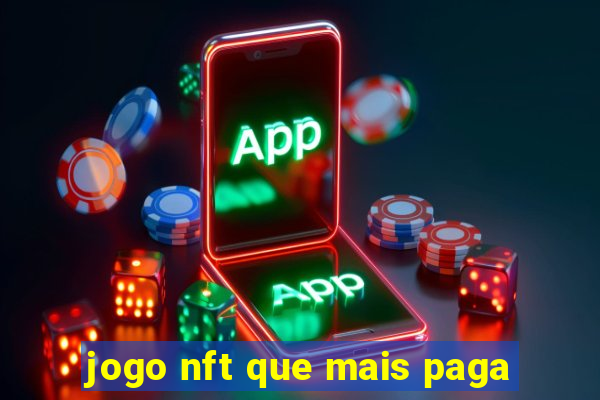 jogo nft que mais paga