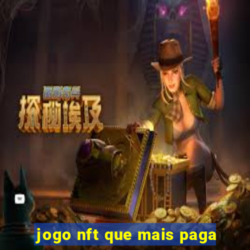 jogo nft que mais paga