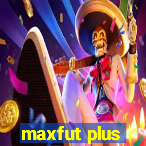 maxfut plus