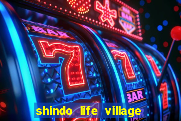 shindo life village blaze private server codes