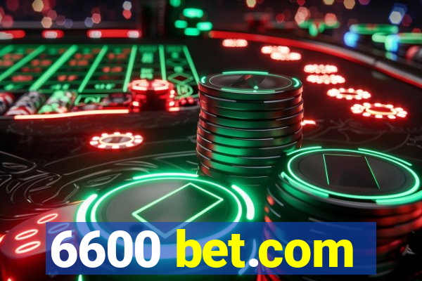 6600 bet.com