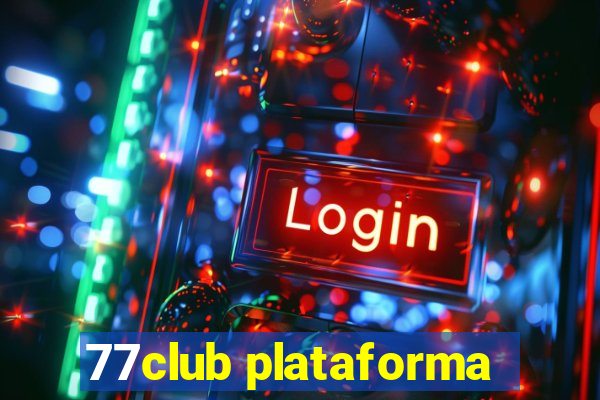 77club plataforma