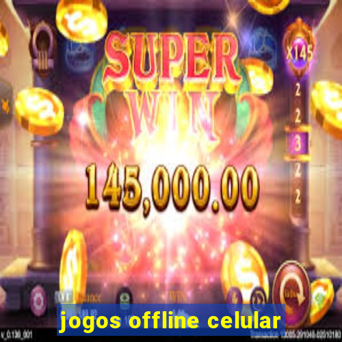 jogos offline celular