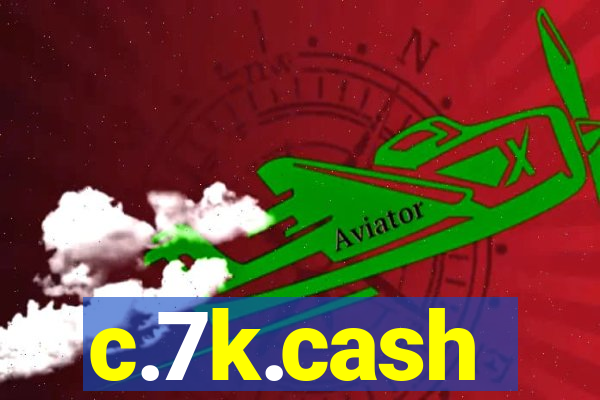 c.7k.cash