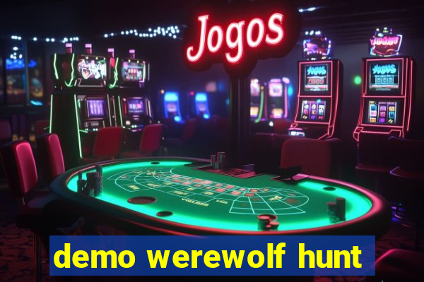 demo werewolf hunt