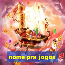 nome pra jogos