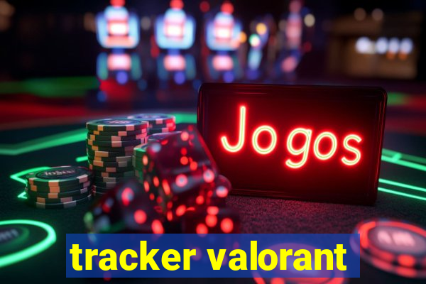 tracker valorant