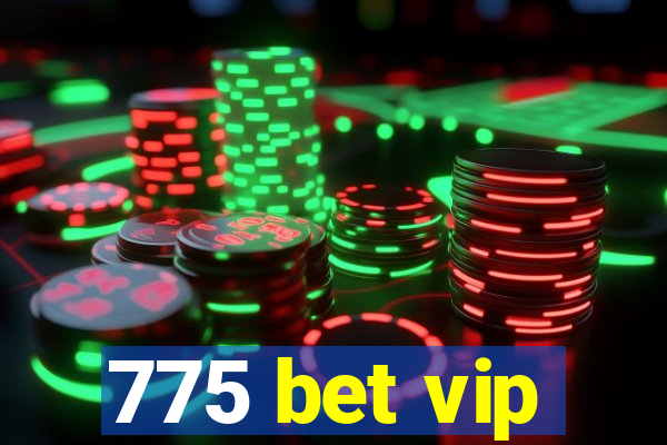 775 bet vip