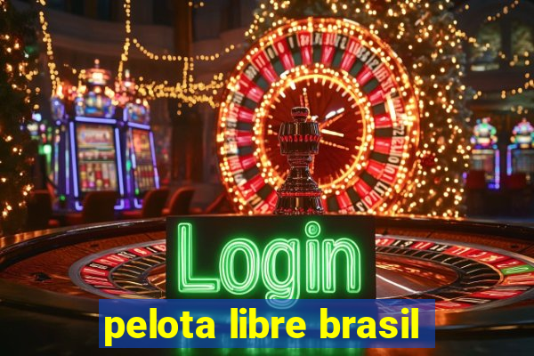 pelota libre brasil