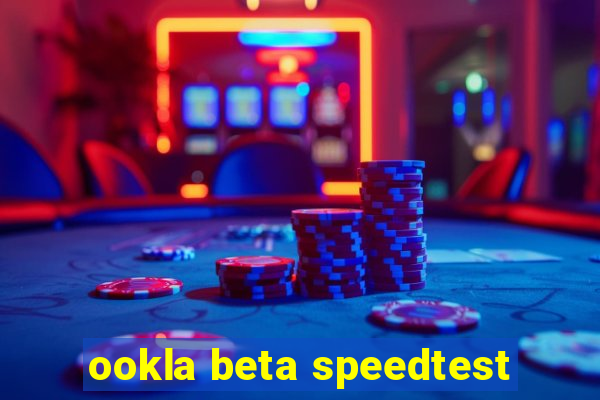 ookla beta speedtest