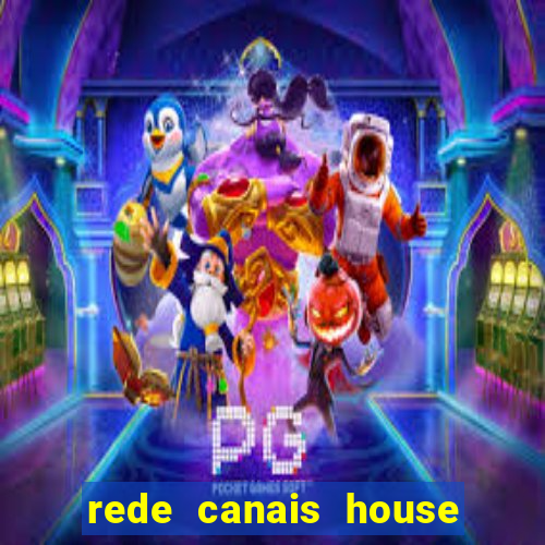 rede canais house of the dragon