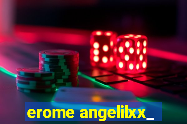 erome angelilxx_