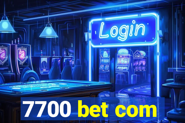 7700 bet com