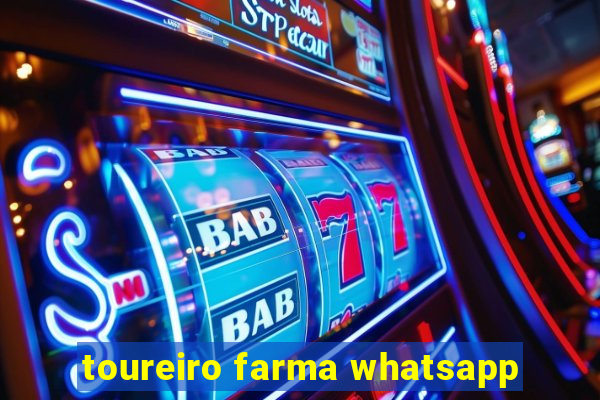 toureiro farma whatsapp