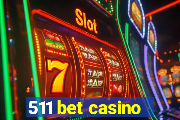 511 bet casino