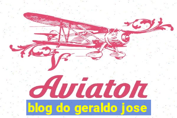 blog do geraldo jose