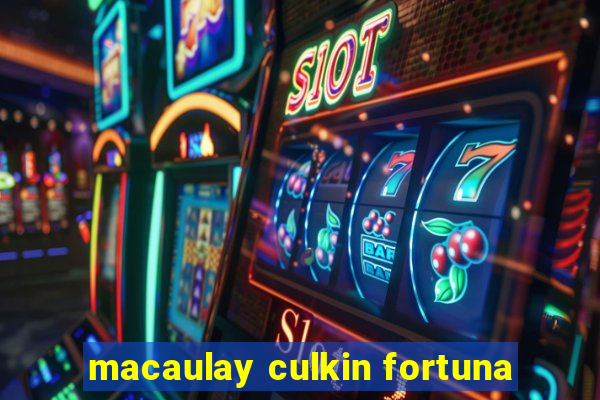 macaulay culkin fortuna