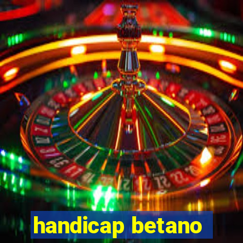 handicap betano