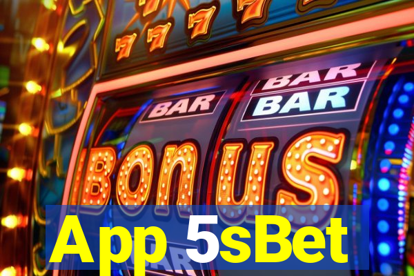 App 5sBet