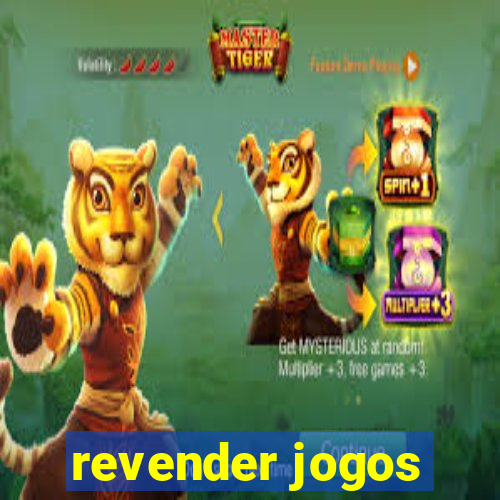 revender jogos