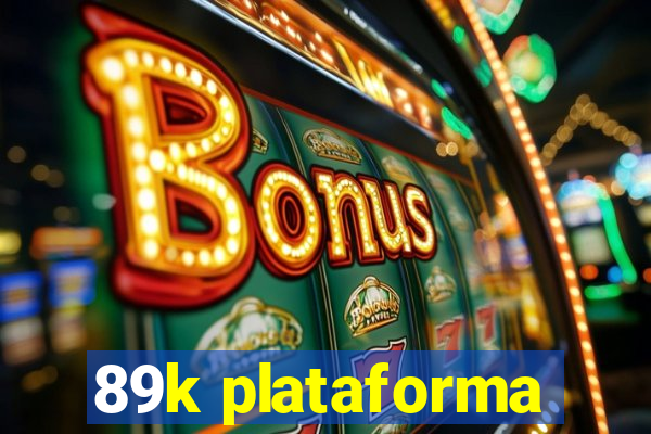 89k plataforma