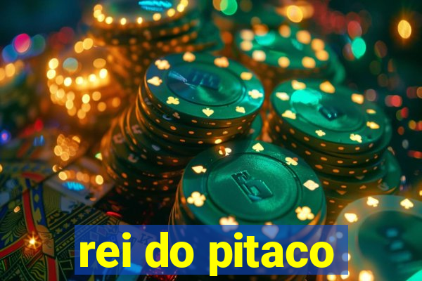 rei do pitaco