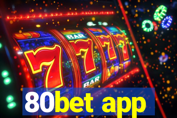 80bet app