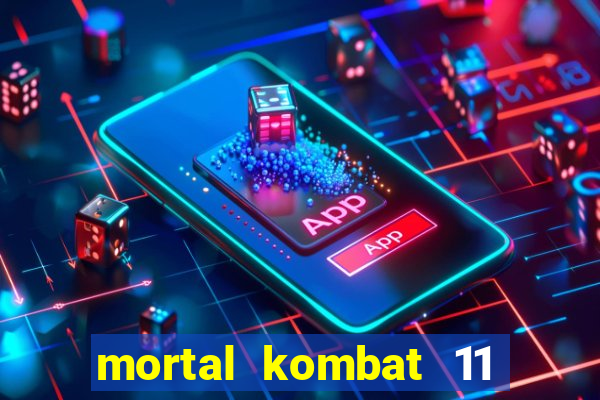 mortal kombat 11 apk mobile