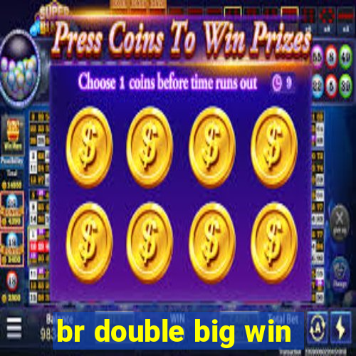 br double big win