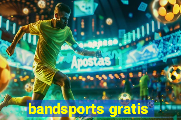 bandsports gratis