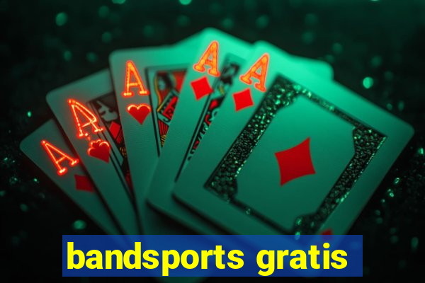 bandsports gratis