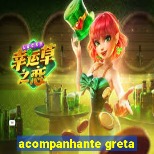 acompanhante greta