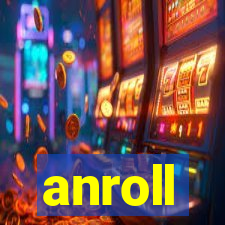 anroll