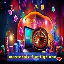 masterpix.fun tigrinho