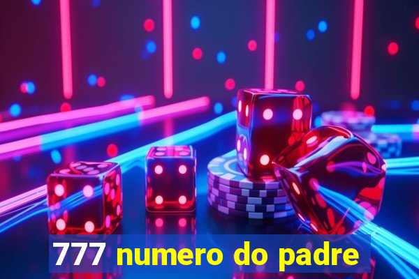 777 numero do padre