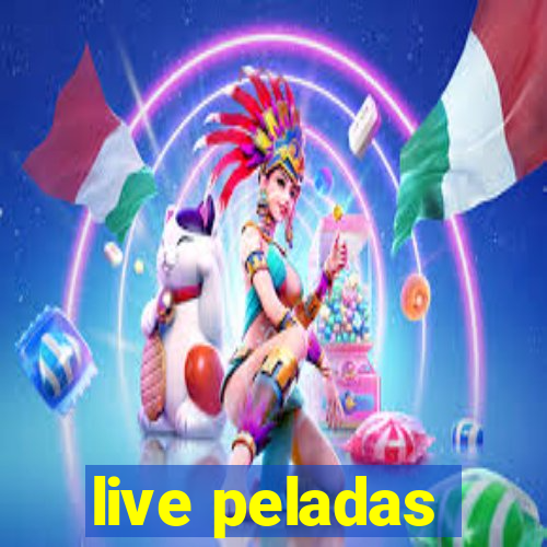 live peladas