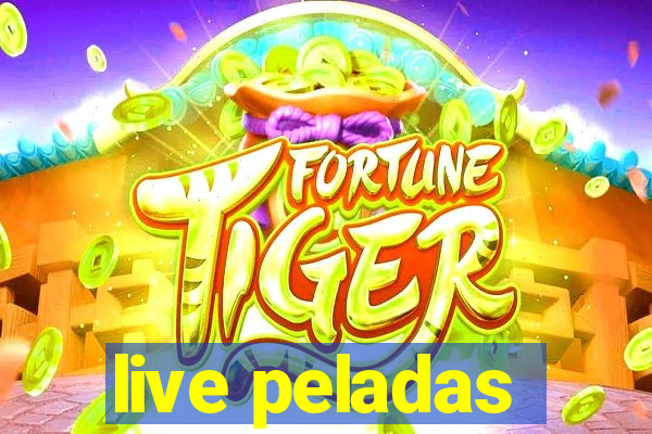 live peladas