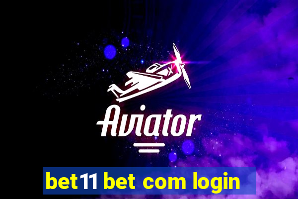 bet11 bet com login