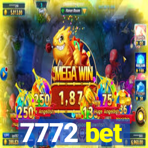 7772 bet