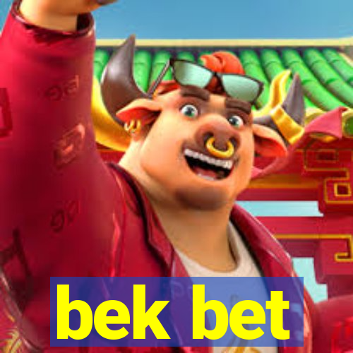 bek bet