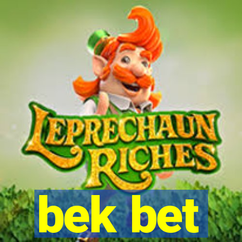 bek bet